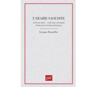 L'arabie Saoudite - Cité De Dieu, Cité Des Affaires, Puissance Internationale