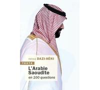 L'arabie Saoudite En 100 Questions