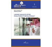 L'Arabie saoudite entre évolution et révolution(s) ? - Sébastien Wesser - L'harmattan - broché - Revue