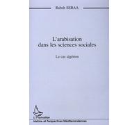 L'arabisation Dans Les Sciences Sociales - Le Cas De L'université Algérienne