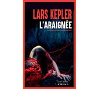 Lars Kepler – L'Araignée – Roman – Traduit par Marianne Ségol-Samoy – Broché (Actes Sud)