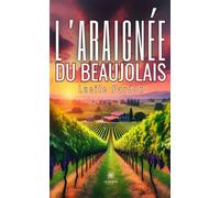 L'araignée du Beaujolais - Lucile Pardon - Le Lys Bleu - broché - Essai