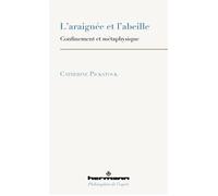 L'araignée et l'abeille Confinement et métaphysique - Catherine Pickstock - Hermann - broché - Essai