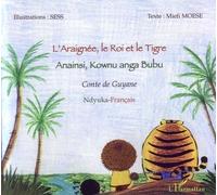 L'araignée, le Roi et le Tigre Anainsi, Kownu anga Bubu - À partir de 6 ans - Miéfi Moese - L'harmattan - cartonné - Contes et légendes jeunesse
