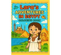 Lara's ADVENTURE IN EGYPT: COLORING BOOK
