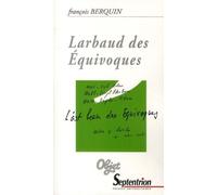 Larbaud des équivoques - PU Septentrion - Presses Universitaires Du Septen-Trion - broché - Essai