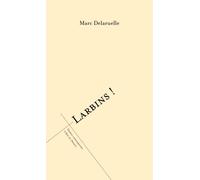 Larbins ! - Marc Delaruelle - L'oeil Du Prince Eds - broché - Théâtre