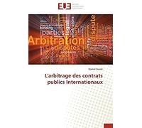 L'arbitrage Des Contrats Publics Internationaux