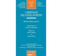 L'arbitrage des litiges sportifs Mathieu Maisonneuve (Auteur)