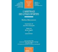 L'arbitrage des litiges sportifs Prix jean robert 2008 décerné par l'association française d'arbitrage, prix spéc - Mathieu Maisonneuve - Lgdj - broché - Etude