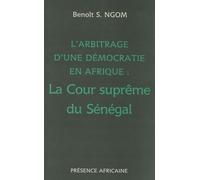 L'arbitrage d'une démocratie en Afrique : La cour suprême du Sénégal