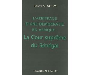 L'arbitrage d'une démocratie en Afrique : La cour suprême du Sénégal