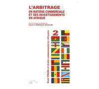 L'arbitrage En Matière Commerciale Et Des Investissements En Afrique