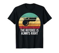 L'arbitre a toujours raison - Sports amusants T-Shirt