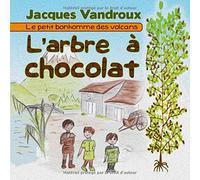 L'arbre a chocolat: Le petit bonhomme des volcans