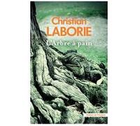 L'Arbre à pain Christian Laborie (Auteur)