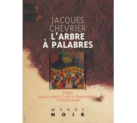 L'ARBRE A PALABRES: ESSAI SUR LES CONTES ET RECITS TRADITIONNELS D'AFRIQUE NOIRE