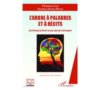 L'arbre à palabres et à récits De l'Afrique au Brésil en passant par la Bretagne - Christian Leray - L'harmattan - broché - Essai