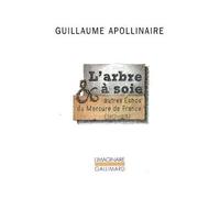 L'Arbre à soie et autres Échos du Mercure de France (1917-1918) - Guillaume Apollinaire - Gallimard - Poche - Poésie