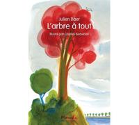 L'arbre a tout - Julien Baer - Ecole Des Loisirs - Poche - Roman cadet dès 6 ans