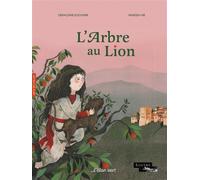 L'Arbre au lion - Arts de l'Islam - Géraldine Elschner - Elan Vert Eds - cartonné - Document jeunesse