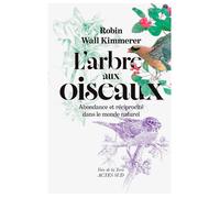L'Arbre aux oiseaux - Abondance et réciprocité dans le monde naturel