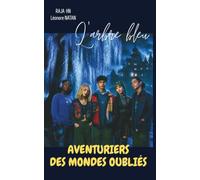 L'arbre bleu: Aventuriers des mondes oubliés