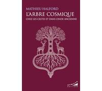 L'Arbre Cosmique chez les Celtes et dans l'Inde ancienne
