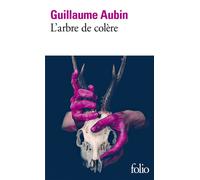 L'arbre de colère - Guillaume Aubin - Gallimard - Poche - Roman