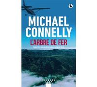 L'Arbre de fer - Michael Connelly - Calmann-Levy - broché - Roman
