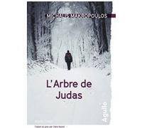 L'Arbre de Judas Michalis Makropoulos (Auteur), Clara Nizzoli (Traduction)
