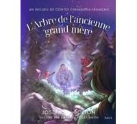 L'arbre De L'ancienne Grand-Mère: Un Recueil De Contes Canadiens-Français, Tome 2 (French Edition)