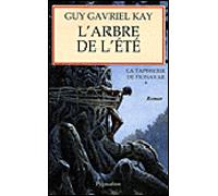L'Arbre de l'été Tome 1 - Guy Gavriel Kay - Pygmalion - broché - Roman