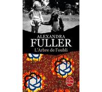 L'Arbre de l'oubli - Alexandra Fuller - Lgf - Poche - Roman
