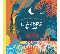 L'arbre de nuit - Isabelle Wlodarczyk - L'initiale Eds - cartonné - Document jeunesse