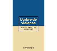 L'arbre de violence - Jean-François Samlong - Caraibeditions - Poche - Roman