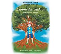 L'arbre des chakras: et son guide détaillé