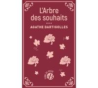 L'arbre des souhaits - Agathe Dartigolles - Deboree Eds - Poche - Roman