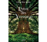 L'arbre des voyageurs - Céline Brin Mathé - Bookelis - broché - Roman