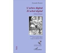 L'Arbre digital El arbol digital - Edition bilingue - Armando Romero - L'harmattan - broché - Anthologie