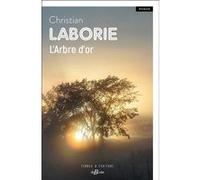 L'Arbre d'or Christian Laborie (Auteur)
