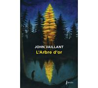 L'Arbre d'Or - John Vaillant - Libretto - Poche - Roman