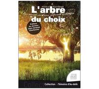 L'arbre Du Choix - Mon Rendez-Vous Avec Les Êtres De Lumière