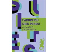L'arbre du Dieu pendu - Alejandro Jodorowsky - A.m. Metailie - broché - Roman