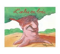 L'arbre en bois - Philippe Corentin - Ecole Des Loisirs - broché - album jeunesse