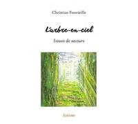 L'arbre en ciel Issues de secours - Christian Fonvieille - Edilivre-Aparis - broché - Poésie
