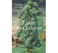 L'Arbre en Occident - Andrée Corvol - Fayard - broché - Etude