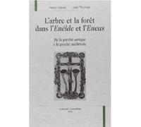 L'arbre Et La Forêt Dans L'"Énéide" Et L'"Eneas - De La Psyché Antique À La Psyché Médiévale