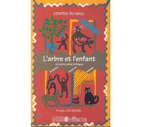 L'arbre et l'enfant et autre conte trilingue: Contes du Mali - Bilingues français - bambara - soninké