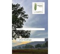 L'arbre foudroyé - Yves Edmond - Muse Editions - broché - Roman